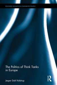 欧州におけるシンクタンクの政治学<br>The Politics of Think Tanks in Europe (Routledge Research in Comparative Politics)