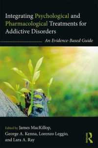 Integrating Psychological and Pharmacological Treatments for Addictive Disorders : An Evidence-Based Guide (Clinical Topics in Psychology and Psychiatry)
