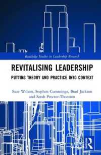 リーダーシップの活性化<br>Revitalising Leadership : Putting Theory and Practice into Context (Routledge Studies in Leadership Research)
