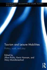 ツーリズム、レジャーとモビリティ<br>Tourism and Leisure Mobilities : Politics, work, and play (Contemporary Geographies of Leisure, Tourism and Mobility)