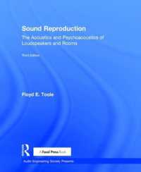 Sound Reproduction : The Acoustics and Psychoacoustics of Loudspeakers and Rooms (Audio Engineering Society Presents) （3RD）