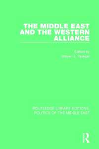 The Middle East and the Western Alliance (Routledge Library Editions: Politics of the Middle East)