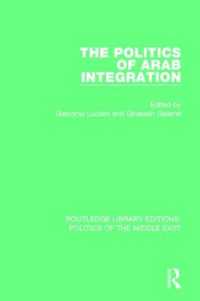 The Politics of Arab Integration (Routledge Library Editions: Politics of the Middle East)