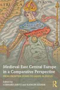 中世東中欧への比較史的視座：政治、社会、宗教と文化生活<br>Medieval East Central Europe in a Comparative Perspective : From Frontier Zones to Lands in Focus