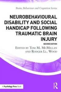 Neurobehavioural Disability and Social Handicap Following Traumatic Brain Injury (Brain, Behaviour and Cognition) （2ND）