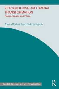 Peacebuilding and Spatial Transformation : Peace, Space and Place (Studies in Conflict, Development and Peacebuilding)