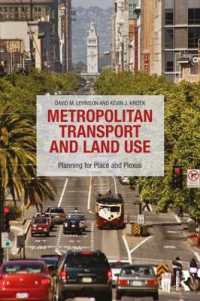 大都市の土地利用と交通（第２版）<br>Metropolitan Transport and Land Use : Planning for Place and Plexus