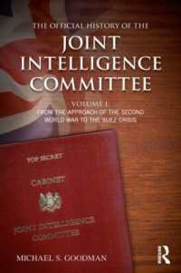 The Official History of the Joint Intelligence Committee : Volume I: from the Approach of the Second World War to the Suez Crisis (Government Official History Series)