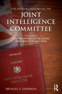 The Official History of the Joint Intelligence Committee : Volume I: From the Approach of the Second World War to the Suez Crisis (Government Official History Series)