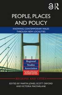 People, Places and Policy : Knowing contemporary Wales through new localities (Regions and Cities)