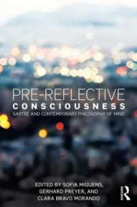 前反省的意識：サルトルと現代の心の哲学<br>Pre-reflective Consciousness : Sartre and Contemporary Philosophy of Mind
