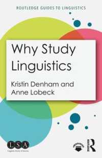 なぜ言語学を研究するのか<br>Why Study Linguistics (Routledge Guides to Linguistics)