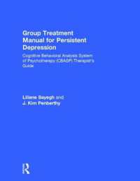 Group Treatment Manual for Persistent Depression : Cognitive Behavioral Analysis System of Psychotherapy (CBASP) Therapist's Guide