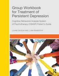 Group Workbook for Treatment of Persistent Depression : Cognitive Behavioral Analysis System of Psychotherapy-(CBASP) Patient's Guide