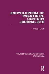 Encyclopedia of Twentieth Century Journalists (Routledge Library Editions: Journalism)