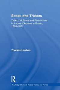 Scabs and Traitors : Taboo, Violence and Punishment in Labour Disputes in Britain, 1760-1871 (Routledge Studies in Radical History and Politics)