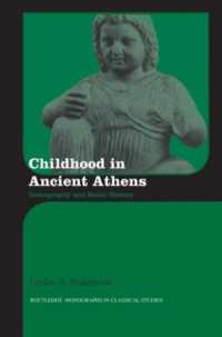 Childhood in Ancient Athens : Iconography and Social History (Routledge Monographs in Classical Studies)