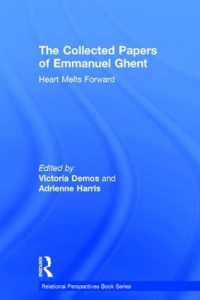 The Collected Papers of Emmanuel Ghent : Heart Melts Forward (Relational Perspectives Book Series)