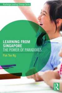 シンガポールから学ぶ<br>Learning from Singapore : The Power of Paradoxes (Routledge Leading Change Series)
