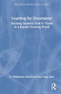 Learning for Uncertainty : Teaching Students How to Thrive in a Rapidly Evolving World (Routledge Leading Change Series)