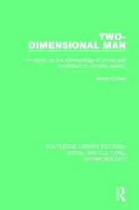 Two-Dimensional Man : An Essay on the Anthropology of Power and Symbolism in Complex Society (Routledge Library Editions: Social and Cultural Anthropology)