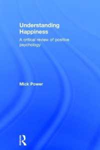 幸福とは何か：ポジティブ心理学批判<br>Understanding Happiness : A critical review of positive psychology