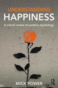 幸福とは何か：ポジティブ心理学批判<br>Understanding Happiness : A critical review of positive psychology