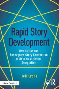 Rapid Story Development : How to Use the Enneagram-Story Connection to Become a Master Storyteller