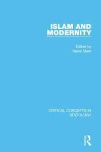 イスラームとモダニティ：社会学の重要概念（全４巻）<br>Islam and Modernity (Critical Concepts in Sociology)