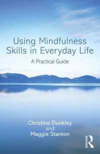 日常生活で使えるマインドフルネス：実践ガイド<br>Using Mindfulness Skills in Everyday Life : A practical guide