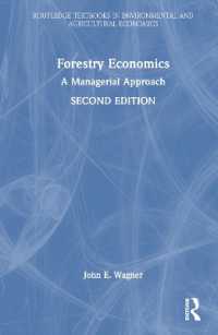 森林経済学：経営管理のアプローチ（第２版）<br>Forestry Economics : A Managerial Approach (Routledge Textbooks in Environmental and Agricultural Economics) （2ND）