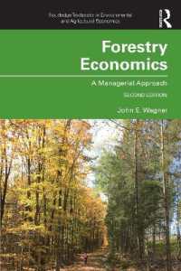 森林経済学：経営管理のアプローチ（第２版）<br>Forestry Economics : A Managerial Approach (Routledge Textbooks in Environmental and Agricultural Economics) （2ND）