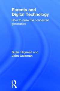 Parents and Digital Technology : How to Raise the Connected Generation
