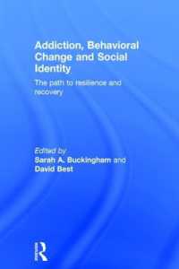 Addiction, Behavioral Change and Social Identity : The path to resilience and recovery
