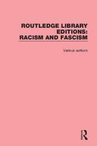ラウトレッジ名著復刻叢書：人種差別とファシズム（全１４巻）<br>Routledge Library Editions: Racism and Fascism (Routledge Library Editions: Racism and Fascism)