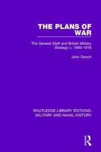 The Plans of War : The General Staff and British Military Strategy c. 1900-1916 (Routledge Library Editions: Military and Naval History)
