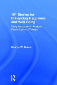 101 Stories for Enhancing Happiness and Well-Being : Using Metaphors in Positive Psychology and Therapy