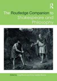 ラウトレッジ版　シェイクスピアと哲学必携<br>The Routledge Companion to Shakespeare and Philosophy (Routledge Philosophy Companions)