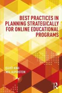 Best Practices in Planning Strategically for Online Educational Programs (Best Practices in Online Teaching and Learning)