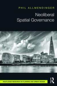 ネオリベ化する都市空間ガバナンス<br>Neoliberal Spatial Governance (Routledge Research in Planning and Urban Design)