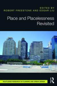 レルフ『場所の現象学―没場所性を越えて』の今日における再検討<br>Place and Placelessness Revisited (Routledge Research in Planning and Urban Design)