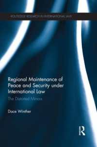 Regional Maintenance of Peace and Security under International Law : The Distorted Mirrors (Routledge Research in International Law)
