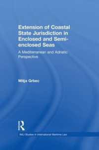 The Extension of Coastal State Jurisdiction in Enclosed or Semi-Enclosed Seas : A Mediterranean and Adriatic Perspective (Imli Studies in International Maritime Law)