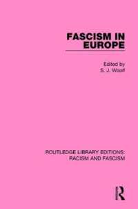 Fascism in Europe (Routledge Library Editions: Racism and Fascism)