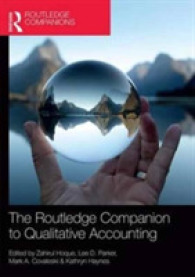 ラウトレッジ版　会計学における定性調査法必携<br>The Routledge Companion to Qualitative Accounting Research Methods (Routledge International Handbooks)