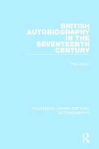British Autobiography in the Seventeenth Century (Routledge Library Editions: Autobiography)