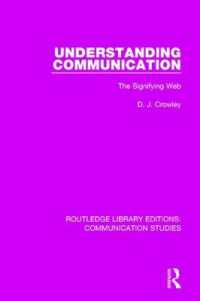 Understanding Communication : The Signifying Web (Routledge Library Editions: Communication Studies)