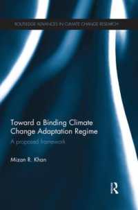 Toward a Binding Climate Change Adaptation Regime : A Proposed Framework (Routledge Advances in Climate Change Research)