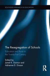 The Resegregation of Schools : Education and Race in the Twenty-First Century (Routledge Research in Education)