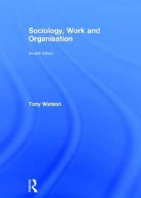社会学、労働と組織（第７版）<br>Sociology, Work and Organisation : Seventh Edition （7TH）